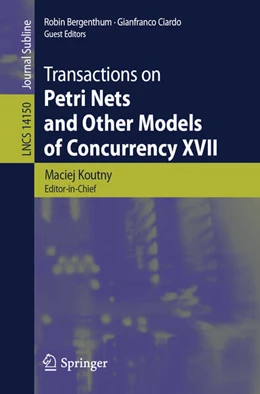 Abbildung von Koutny / Bergenthum | Transactions on Petri Nets and Other Models of Concurrency XVII | 1. Auflage | 2023 | beck-shop.de