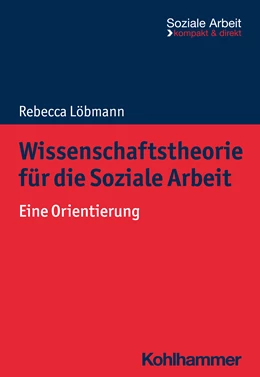 Abbildung von Löbmann | Wissenschaftstheorie für die Soziale Arbeit | 1. Auflage | 2024 | beck-shop.de