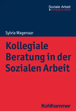 Abbildung von Wagenaar | Kollegiale Beratung in der Sozialen Arbeit | 1. Auflage | 2024 | beck-shop.de