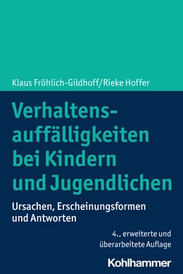 Abbildung von Fröhlich-Gildhoff / Hoffer | Verhaltensauffälligkeiten bei Kindern und Jugendlichen | 4. Auflage | 2024 | beck-shop.de