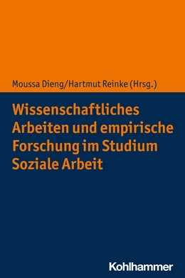Abbildung von Dieng / Reinke | Wissenschaftliches Arbeiten und empirische Forschung im Studium Soziale Arbeit | 1. Auflage | 2024 | beck-shop.de