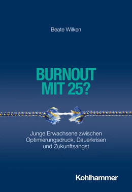 Abbildung von Wilken | Burnout mit 25? | 1. Auflage | 2024 | beck-shop.de