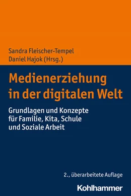 Abbildung von Fleischer-Tempel / Hajok | Medienerziehung in der digitalen Welt | 2. Auflage | 2024 | beck-shop.de