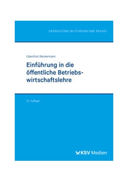 Abbildung von Odenthal / Beckermann | Einführung in die öffentliche Betriebswirtschaftslehre | 12. Auflage | 2023 | beck-shop.de
