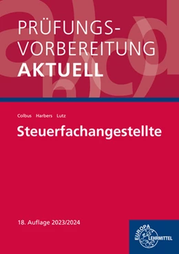 Abbildung von Colbus / Harbers | Prüfungsvorbereitung aktuell - Steuerfachangestellte | 18. Auflage | 2023 | beck-shop.de