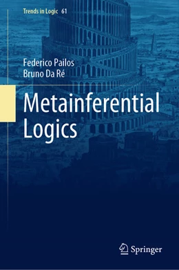Abbildung von Pailos / Da Ré | Metainferential Logics | 1. Auflage | 2023 | beck-shop.de