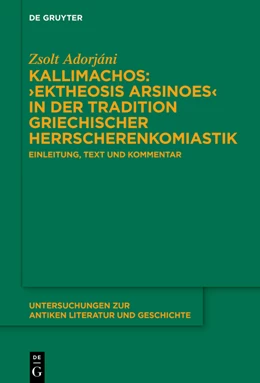 Abbildung von Adorjáni | Kallimachos: ›Ektheosis Arsinoes‹ in der Tradition griechischer Herrscherenkomiastik | 1. Auflage | 2024 | 158 | beck-shop.de