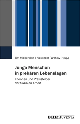 Abbildung von Middendorf / Parchow | Junge Menschen in prekären Lebenslagen | 1. Auflage | 2024 | beck-shop.de