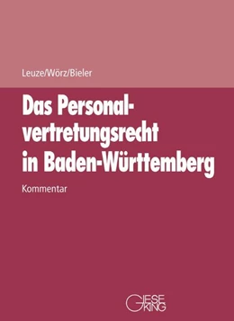 Abbildung von Leuze / Wörz | Das Personalvertretungsrecht in Baden-Württemberg | 1. Auflage | 2021 | beck-shop.de