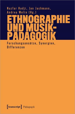 Abbildung von Hadji / Jachmann | Ethnographie und Musikpädagogik | 1. Auflage | 2024 | beck-shop.de