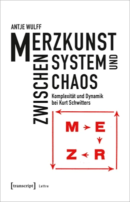 Abbildung von Wulff | Merzkunst zwischen System und Chaos | 1. Auflage | 2024 | beck-shop.de