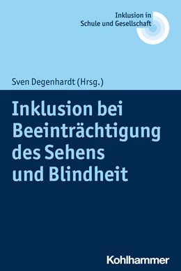 Abbildung von Degenhardt | Inklusion bei Beeinträchtigung des Sehens und Blindheit | 1. Auflage | 2024 | beck-shop.de