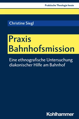 Abbildung von Siegl | Praxis Bahnhofsmission | 1. Auflage | 2024 | beck-shop.de