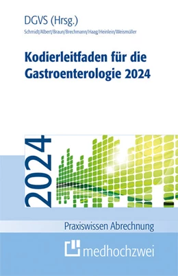 Abbildung von Schmidt / Deutsche Gesellschaft für Gastroenterologie | Kodierleitfaden für die Gastroenterologie 2024 | 17. Auflage | 2024 | beck-shop.de