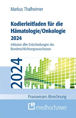 Abbildung von Thalheimer | Kodierleitfaden für die Hämatologie/Onkologie 2024 | 21. Auflage | 2024 | beck-shop.de