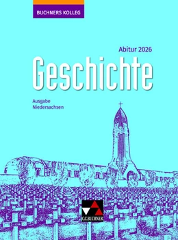 Abbildung von Ahbe / Anders | Buchners Kolleg Geschichte NI Abitur 2026 | 1. Auflage | 2024 | beck-shop.de