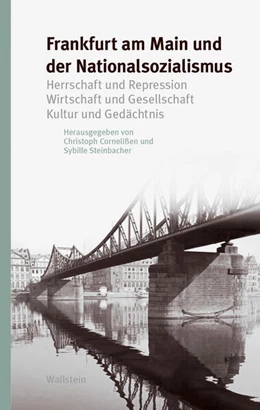 Abbildung von Cornelißen / Steinbacher | Frankfurt am Main und der Nationalsozialismus | 1. Auflage | 2024 | beck-shop.de