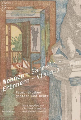 Abbildung von Schmälzle / Schwarz | Wohnen - Sammeln - Erinnern - Visualisieren | 1. Auflage | 2024 | beck-shop.de