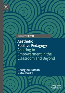 Abbildung von Barton / Burke | Aesthetic Positive Pedagogy | 1. Auflage | 2024 | beck-shop.de