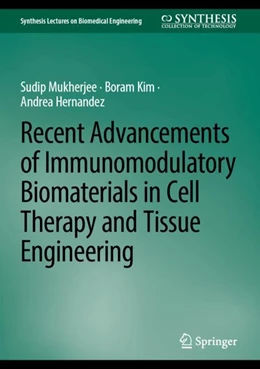 Abbildung von Mukherjee / Kim | Immunomodulatory Biomaterials for Cell Therapy and Tissue Engineering | 1. Auflage | 2024 | beck-shop.de