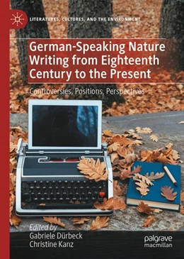 Abbildung von Dürbeck / Kanz | German-Language Nature Writing from Eighteenth Century to the Present | 1. Auflage | 2024 | beck-shop.de