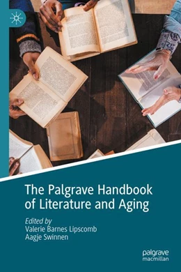 Abbildung von Lipscomb / Swinnen | The Palgrave Handbook of Literature and Aging | 1. Auflage | 2024 | beck-shop.de