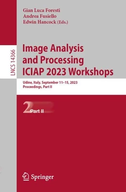 Abbildung von Foresti / Fusiello | Image Analysis and Processing - ICIAP 2023 Workshops | 1. Auflage | 2024 | 14366 | beck-shop.de