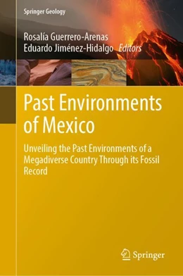 Abbildung von Guerrero-Arenas / Jiménez-Hidalgo | Past Environments of Mexico | 1. Auflage | 2024 | beck-shop.de
