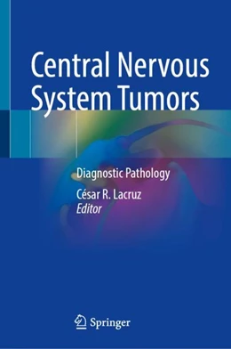 Abbildung von Lacruz | Central Nervous System Tumors | 1. Auflage | 2024 | beck-shop.de