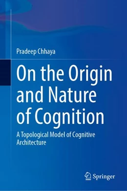 Abbildung von J.N. Chhaya | On the Origin and Nature of Cognition | 1. Auflage | 2024 | beck-shop.de