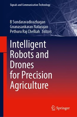 Abbildung von Balasubramanian / Natarajan | Intelligent Robots and Drones for Precision Agriculture | 1. Auflage | 2024 | beck-shop.de