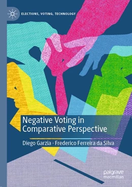 Abbildung von Garzia / Ferreira da Silva | Negative Voting in Comparative Perspective | 1. Auflage | 2024 | beck-shop.de