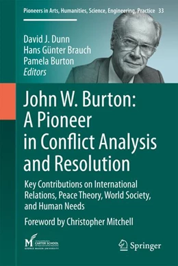 Abbildung von Dunn / Brauch | John W. Burton: A Pioneer in Conflict Analysis and Resolution | 1. Auflage | 2024 | 33 | beck-shop.de