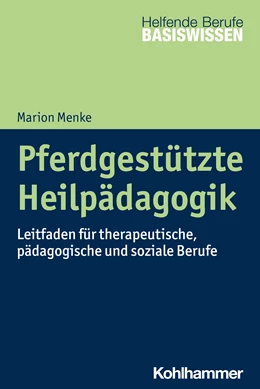 Abbildung von Menke | Pferdgestützte Heilpädagogik | 1. Auflage | 2024 | beck-shop.de