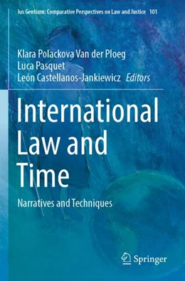 Abbildung von Van der Ploeg / Pasquet | International Law and Time | 1. Auflage | 2023 | 101 | beck-shop.de