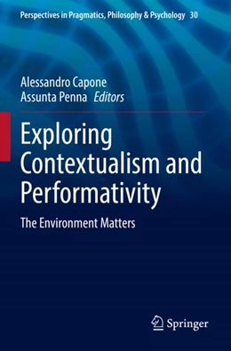 Abbildung von Capone / Penna | Exploring Contextualism and Performativity | 1. Auflage | 2023 | 30 | beck-shop.de