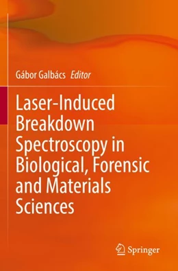 Abbildung von Galbács | Laser-Induced Breakdown Spectroscopy in Biological, Forensic and Materials Sciences | 1. Auflage | 2023 | beck-shop.de