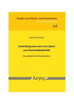 Abbildung von Prokop | Entwicklung eines Lehr-Lern-Labors zum Thema Radioaktivität | 1. Auflage | 2023 | 358 | beck-shop.de