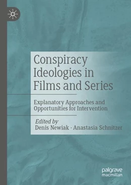 Abbildung von Newiak / Schnitzer | Conspiracy Ideologies in Films and Series | 1. Auflage | 2024 | beck-shop.de
