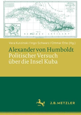 Abbildung von Kutzinski / Schwarz | Alexander von Humboldt: Politischer Versuch über die Insel Kuba | 1. Auflage | 2024 | beck-shop.de