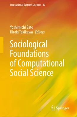 Abbildung von Sato / Takikawa | Sociological Foundations of Computational Social Science | 1. Auflage | 2024 | 40 | beck-shop.de