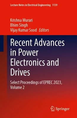 Abbildung von Murari / Singh | Recent Advances in Power Electronics and Drives | 1. Auflage | 2024 | 1139 | beck-shop.de
