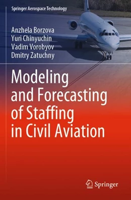 Abbildung von Borzova / Chinyuchin | Modeling and Forecasting of Staffing in Civil Aviation | 1. Auflage | 2023 | beck-shop.de
