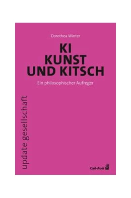 Abbildung von Winter | KI, Kunst und Kitsch | 1. Auflage | 2023 | beck-shop.de