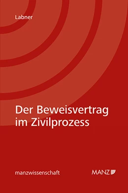 Abbildung von Labner | Der Beweisvertrag im Zivilprozess | 1. Auflage | 2023 | beck-shop.de