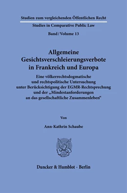 Abbildung von Schaube | Allgemeine Gesichtsverschleierungsverbote in Frankreich und Europa. | 1. Auflage | 2023 | 13 | beck-shop.de