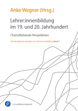 Abbildung von Wegner | Lehrer:innenbildung im 19. und 20. Jahrhundert | 1. Auflage | 2024 | 1 | beck-shop.de