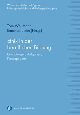 Abbildung von Wellmann / John | Ethik in der beruflichen Bildung | 1. Auflage | 2024 | 11 | beck-shop.de