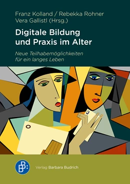 Abbildung von Kolland / Rohner | Digitale Bildung und digitale Praxis im Alter | 1. Auflage | 2024 | beck-shop.de
