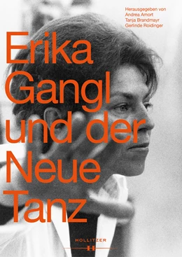 Abbildung von Amort / Brandmayr | Erika Gangl und der Neue Tanz | 1. Auflage | 2024 | beck-shop.de